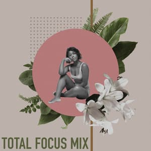 Total Focus Mix - Office Background Music
