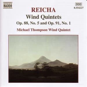Reicha: Wind Quintets, Op. 88, No. 5 and Op. 91, No. 1 - Anton Reicha
