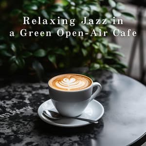 Relaxing Jazz in a Green Open-Air Cafe - LOVE BOSSA