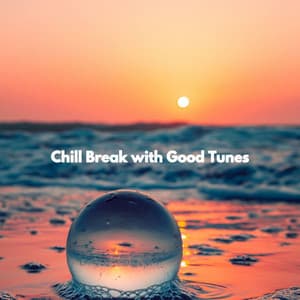 Chill Break with Good Tunes - Hotel Jazz Deluxe