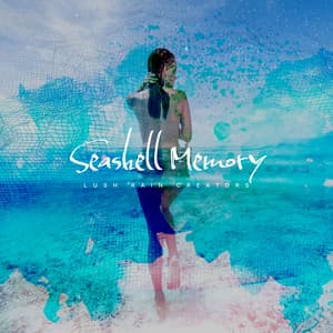 Seashell Memory - Lush Rain Creators