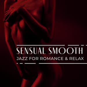 Sensual Smooth Jazz for Romance & Relax - Sexual Tantric Zone
