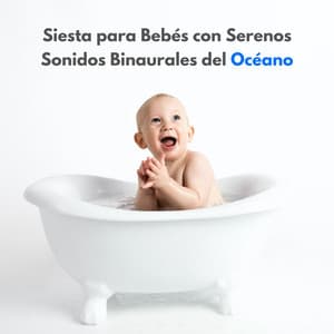 Siesta Para Bebés Con Serenos Sonidos Binaurales Del Océano - Las Olas Del Mar