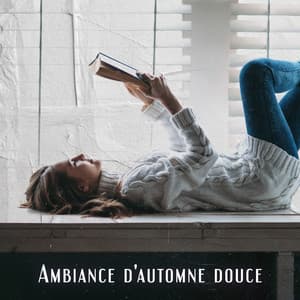 Ambiance d'automne douce: Jazz doux et confortable pour la lecture - Instrumental Jazz Musique d'Ambiance