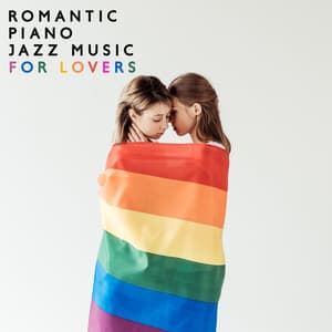 Romantic Piano Jazz Music for Lovers: Night Jazz Intimate Moment, Easy Listening Ambient Piano - Romantic Piano Music Guys