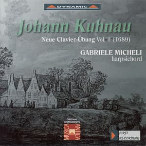 Kuhnau: Neuer Clavier-Ubung, Vol. 1 - Johann Kuhnau