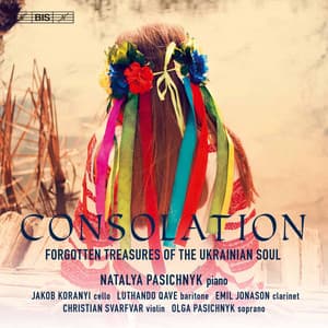 Consolation: Forgotten Treasures of the Ukranian Soul - Natalya Pasichnyk