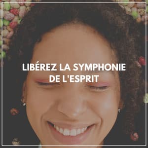 Libérez LA Symphonie de l'esprit - Ambiente