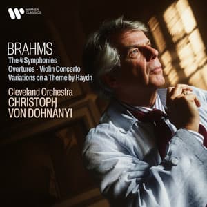 Brahms: The 4 Symphonies, Overtures, Violin Concerto & Variations on a Theme by Haydn - Johannes Brahms