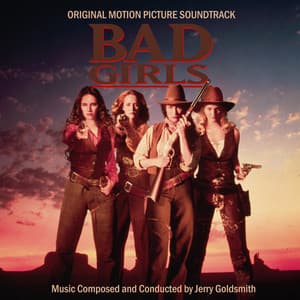 Bad Girls - Jerry Goldsmith
