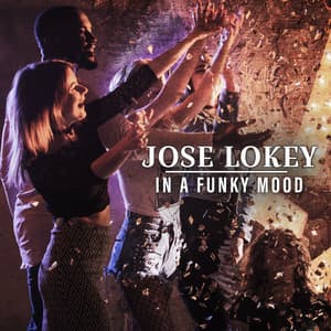 In a Funky Mood - Jose Lokey