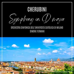 Cherubini: Symphony in D Major - Luigi Cherubini