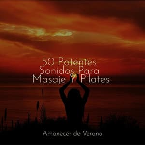 50 Potentes Sonidos Para Masaje Y Pilates - Meditation Spa