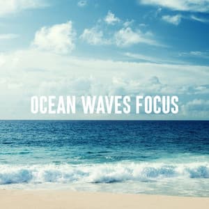 Ocean Waves Focus - Nature Sounds Lab