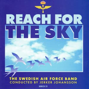 Reach for the Sky - Royal Swedish Airforce Band