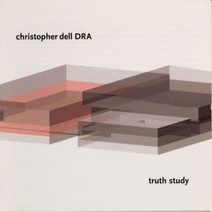 Dell: Truth Study - Christopher Dell