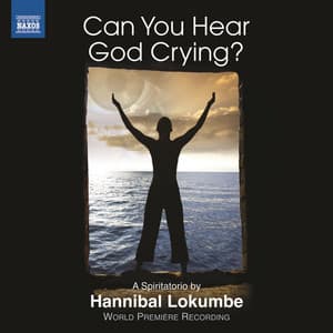 Lokumbe: Can You Hear God Crying? - Hannibal Lokumbe