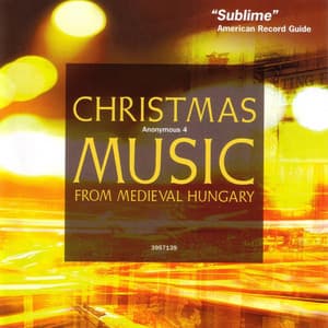 Christmas Music from Medieval Hungary - Anonymous