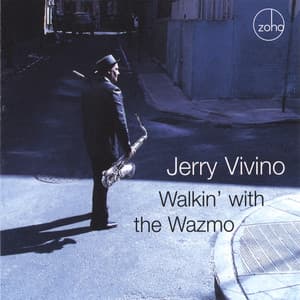 Walkin' With The Wazmo - Jerry Vivino