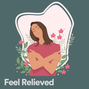 Feel Relieved - Music For Relaxing
