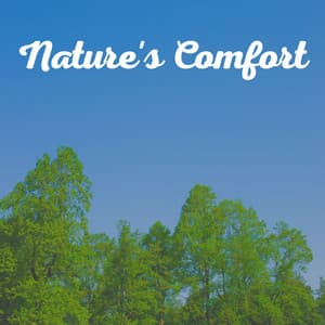 Nature's Comfort - Nature Sound Series