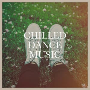 Chilled Dance Music - Workout Dance Factory