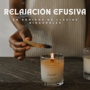 Relajación Efusiva En Sonidos De Lluvias Binaurales - Latidos binaurales Soledad