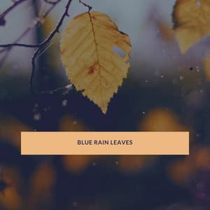 Blue Rain Leaves - Beach Top Sounders
