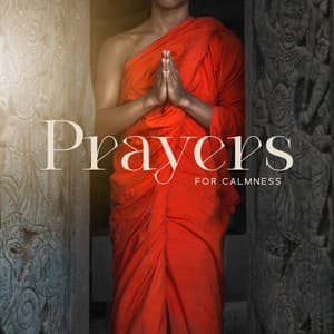 Prayers for Calmness: Tibetan Meditation Music for Moments of Reflection - Tibetan Meditation Academy