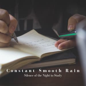 Constant Smooth Rain: Silence of the Night to Study - Study With Us