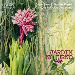 Jardim Noturno - Canções e Obras para Piano de Claudio Santoro - Claudio Santoro