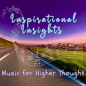Inspirational Insights - Music for Higher Thought - Deep Inside