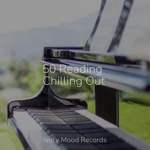 50 Reading Chilling Out - Ivory Mood