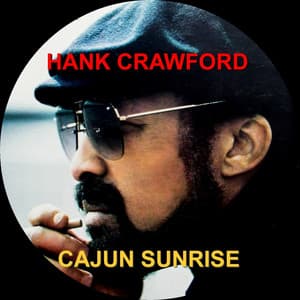 Cajun Sunrise - Hank Crawford