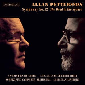Pettersson: Symphony No. 12 "The Dead in the Square" - Allan Pettersson
