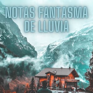 Notas Fantasma De Lluvia - Estudios de lluvia