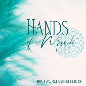 Hands of Miracle: Reiki Healing Music ZenTones for Spiritual Cleansing Session, Wipe Out Negative Energy, Best Music for Reiki Sessions and Self Healing - Calming Music Ensemble