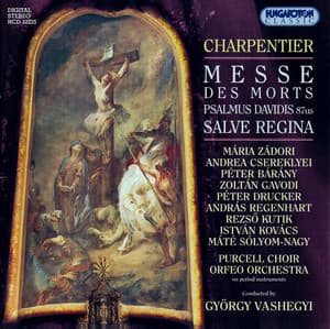 Charpentier: Messe Des Morts / Psalmus Davidis / Salve Regina - Marc-Antoine Charpentier