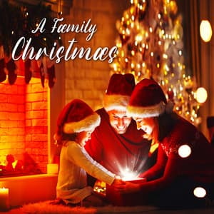 A Family Christmas: Soulful Jazz Music, Holiday Miracles, Heartwarming Vibes and Togetherness - Christmas Jazz Music Collection