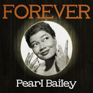 Forever Pearl Bailey - Pearl Bailey