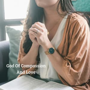 God Of Compassion And Love - Praise and Worship Orchestra