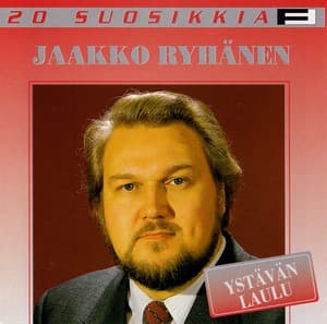 20 Suosikkia / Ystävän laulu - Jaakko Ryhänen