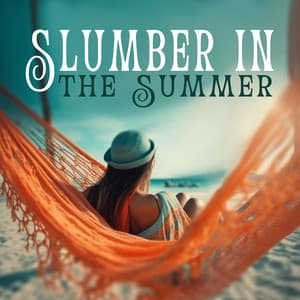 Slumber in The Summer: Silence Your Self Before Sleep - Deep Sleep Music Academy