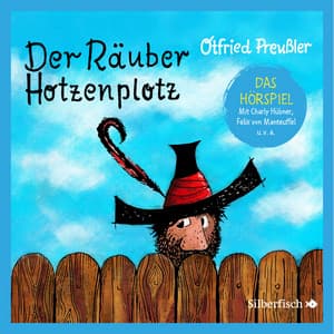 Der Räuber Hotzenplotz - Hörspiele 1: Der Räuber Hotzenplotz - Das Hörspiel - Der Räuber Hotzenplotz - Hörspiele