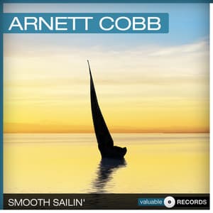 Smooth Sailin' - Arnett Cobb