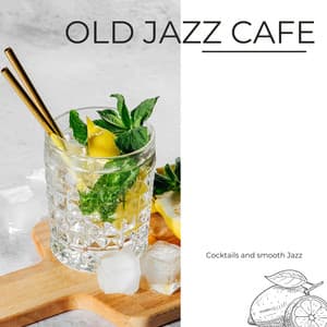 Cocktails and Smooth Jazz - Old Jazz Cafe