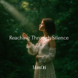 Reaching Through Silence - Moss Ori