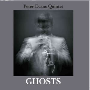 Ghosts - Peter Evans