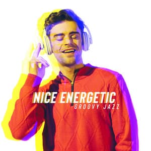 Nice Energetic Groovy Jazz: Joyful Time Music Background, Positive Vibes - Instrumental Music Ensemble