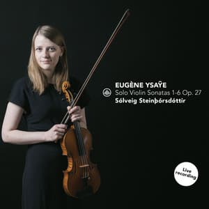 Solo Violin Sonatas 1-6 Op. 27 - Eugène Ysaÿe